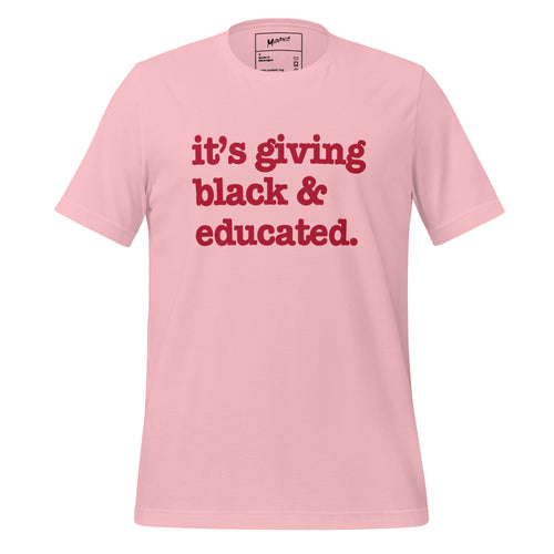 It's Giving Black & Educated Unisex T-Shirt - Red Writing