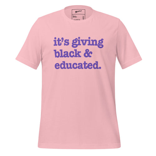 It's Giving Black & Educated Unisex T-Shirt - Purple Writing