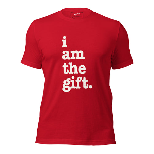 I Am The Gift Unisex T-Shirt - White Writing