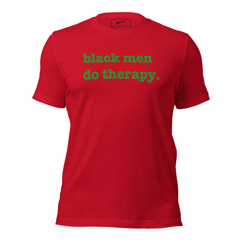Black Men Do Therapy Unisex T-Shirt - Green Writing