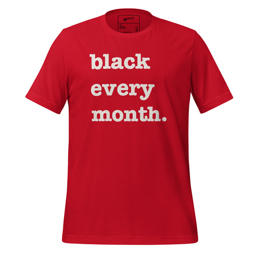 Black Every Month Unisex T-Shirt - Signature