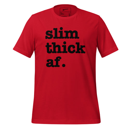 Slim Thick AF Unisex T-Shirt - Black Writing