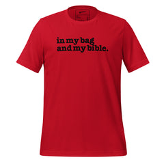 In My Bag And My Bible Unisex T-Shirt - Black Writing
