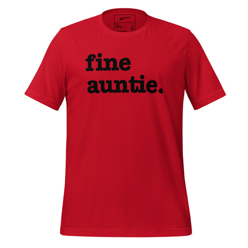 Fine Auntie Unisex T-Shirt - Black Writing