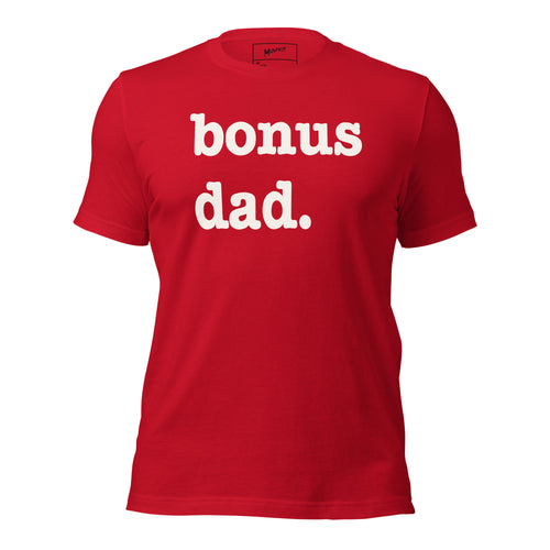 Bonus Dad Unisex T-Shirt - Signature