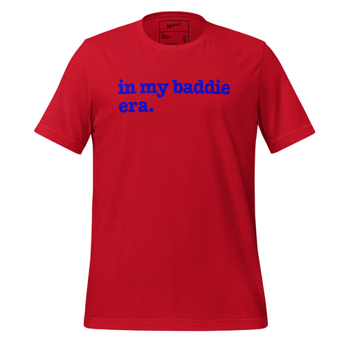 In My Baddie Era Unisex T-Shirt - Blue Writing