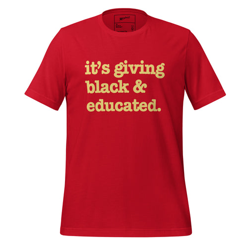 It's Giving Black & Educated Unisex T-Shirt - Yellow Writing
