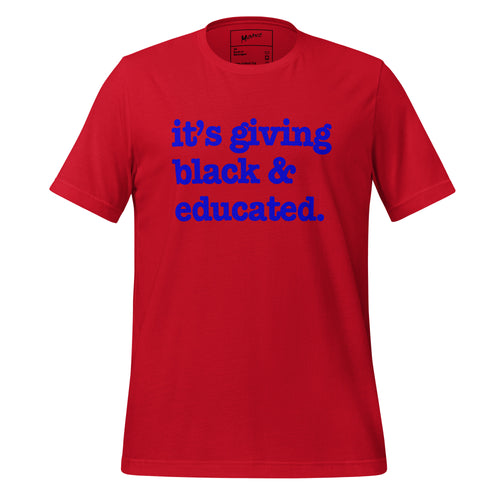 It's Giving Black & Educated Unisex T-Shirt - Blue Writing