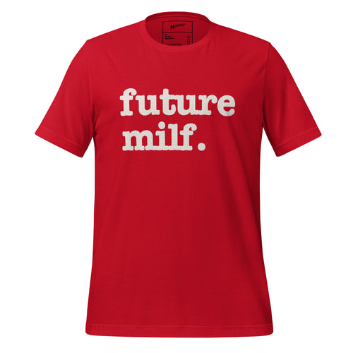Future Milf Unisex T-Shirt - White Writing