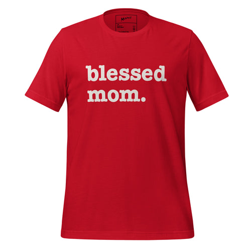 Blessed Mom Unisex T-Shirt - White Writing