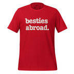 Besties Abroad Unisex T-Shirt - White Writing