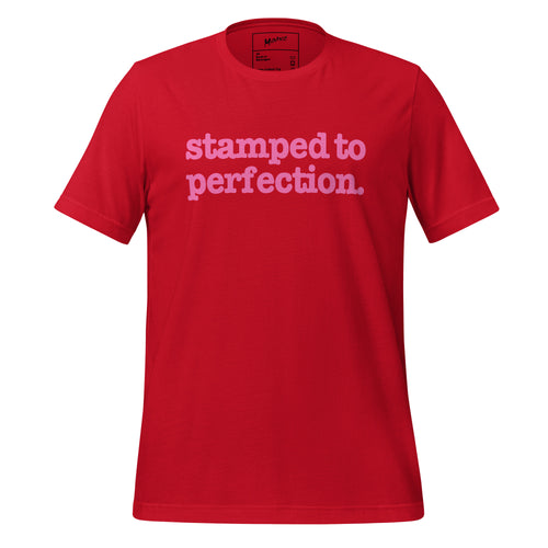 Stamped To Perfection Unisex T-Shirt - Pink Writing