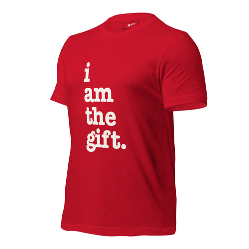 I Am The Gift Unisex T-Shirt - White Writing