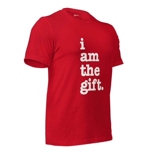 I Am The Gift Unisex T-Shirt - White Writing