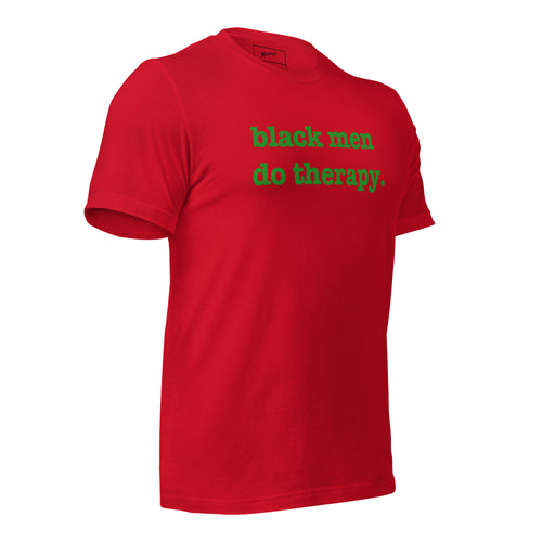 Black Men Do Therapy Unisex T-Shirt - Green Writing