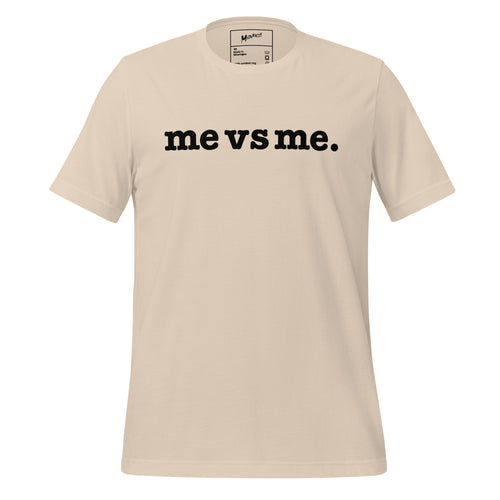 Me vs Me Unisex T-Shirt - Black Letters