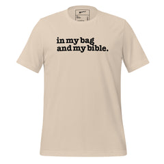 In My Bag And My Bible Unisex T-Shirt - Black Writing