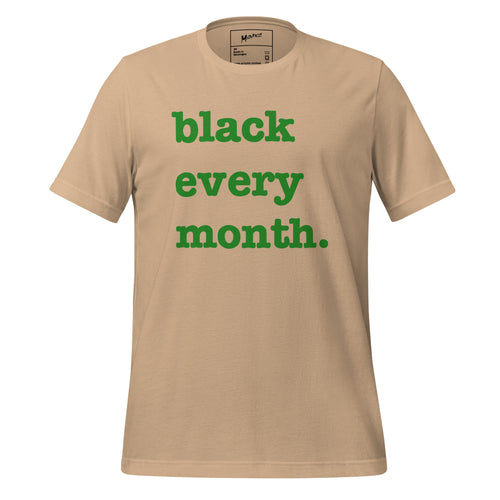 Black Every Month Unisex T-Shirt - Green Writing