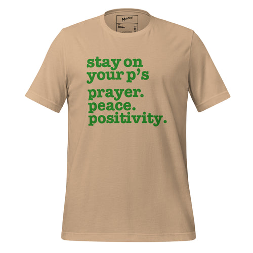 Stay On Your P's... Unisex T-Shirt - Green Writing