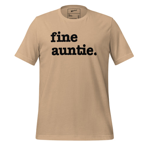 Fine Auntie Unisex T-Shirt - Black Writing