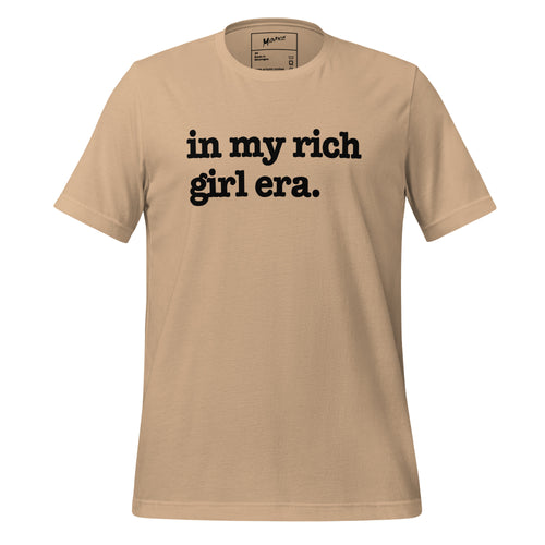 In My Rich Girl Era Unisex T-Shirt - Black Writing