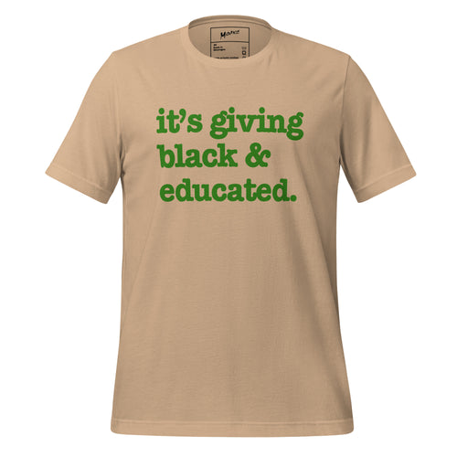 It's Giving Black & Educated Unisex T-Shirt - Green Writing