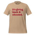 It's Giving Black & Educated Unisex T-Shirt - Red Writing