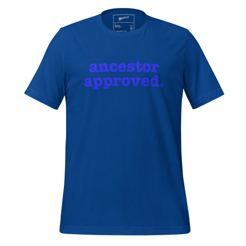 Ancestor Approved Unisex T-Shirt - Blue Writing