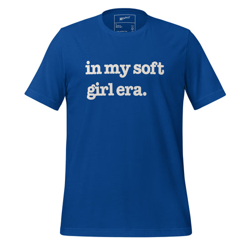 In My Soft Girl Era Unisex T-Shirt - White Writing