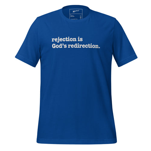 Rejection Is God's Redirection Unisex T-Shirt - White Writing