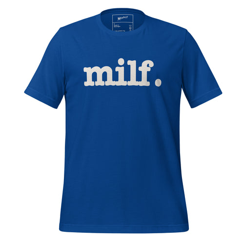 Milf Unisex T-Shirt - White Writing
