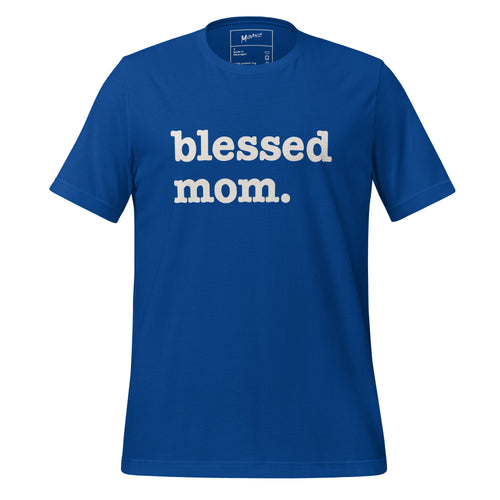 Blessed Mom Unisex T-Shirt - White Writing
