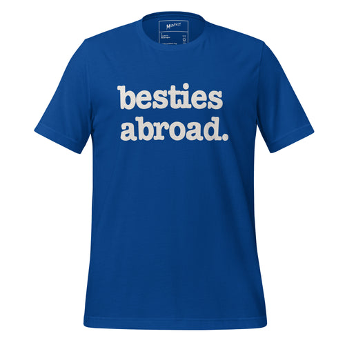 Besties Abroad Unisex T-Shirt - White Writing