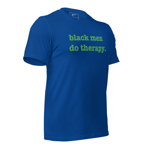 Black Men Do Therapy Unisex T-Shirt - Green Writing
