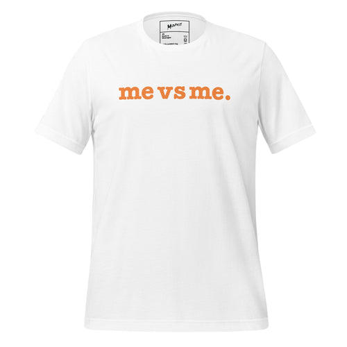 Me vs Me Unisex T-Shirt - Orange Writing