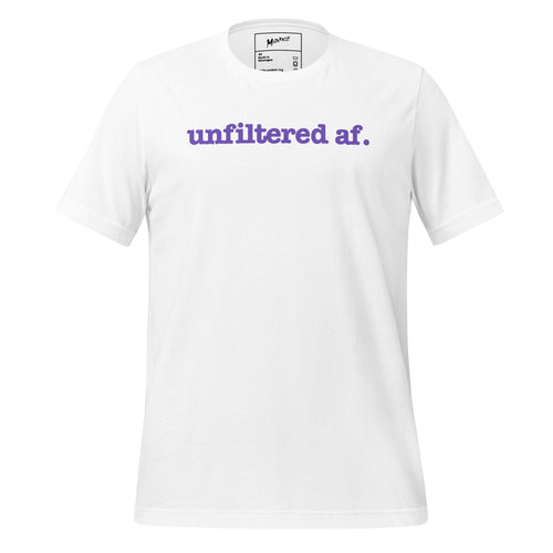 Unfiltered AF Unisex T-Shirt - Purple Writing