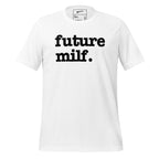 Future Milf Unisex T-Shirt - Black Writing