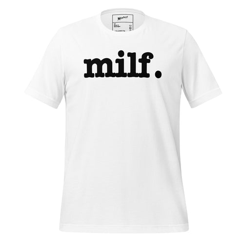 Milf Unisex T-Shirt - Black Writing