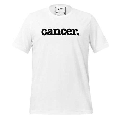 Cancer Unisex T-Shirt - Black Writing