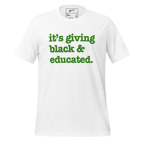 It's Giving Black & Educated Unisex T-Shirt - Green Writing