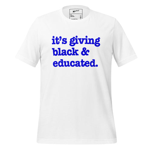 It's Giving Black & Educated Unisex T-Shirt - Blue Writing