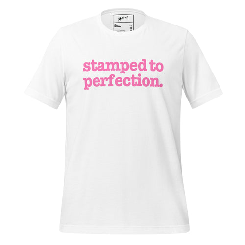 Stamped To Perfection Unisex T-Shirt - Pink Writing