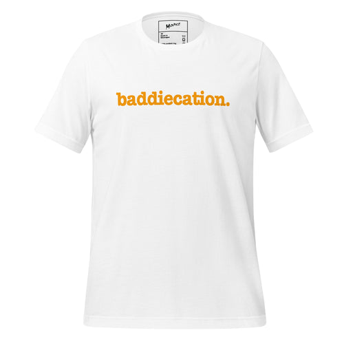 Baddiecation Unisex T-Shirt - Orange Writing