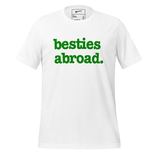 Besties Abroad Unisex T-Shirt - Green Writing