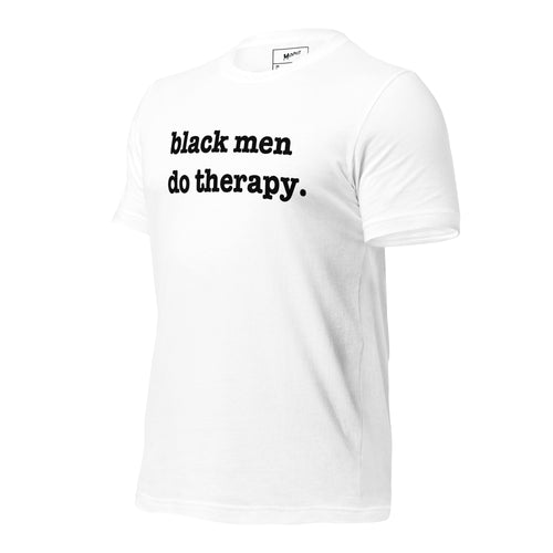 Black Men Do Therapy T-Shirt - Black Writing