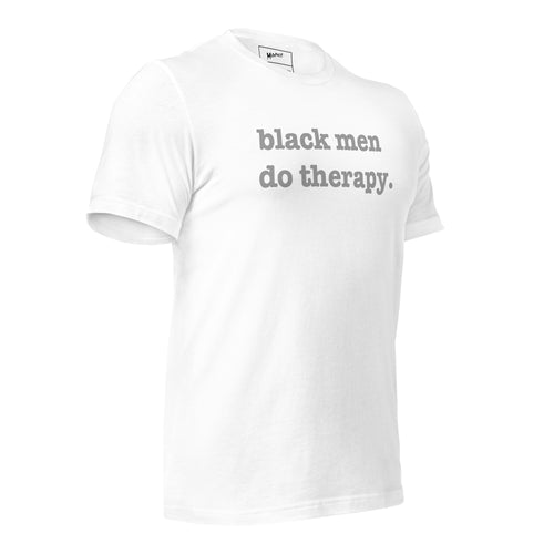 Black Men Do Therapy Unisex T-Shirt - Silver Writing