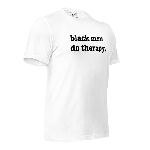 Black Men Do Therapy T-Shirt - Black Writing
