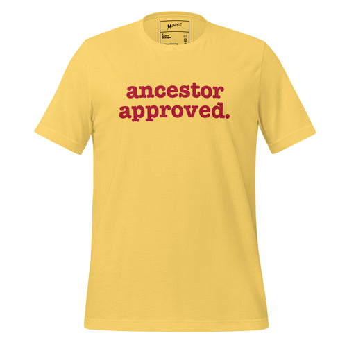 Ancestor Approved Unisex T-Shirt - Red Writing