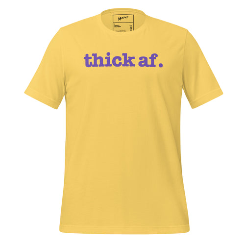 Thick AF Unisex T-Shirt - Purple Writing