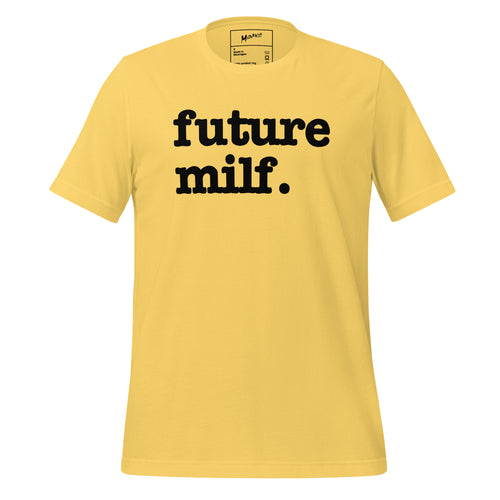 Future Milf Unisex T-Shirt - Black Writing